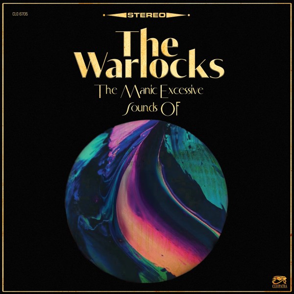 The Warlocks - The Manic Excessive Sounds Of