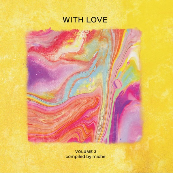 With Love - Volume 3 - Compiled by miche