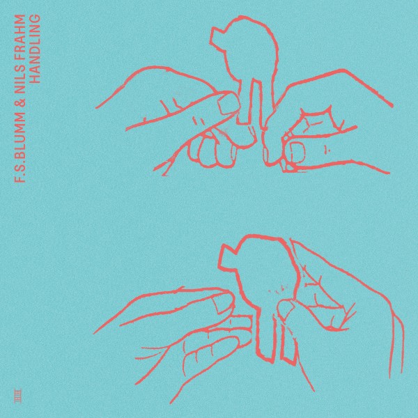 Nils Frahm & F.S. Blumm - Handling